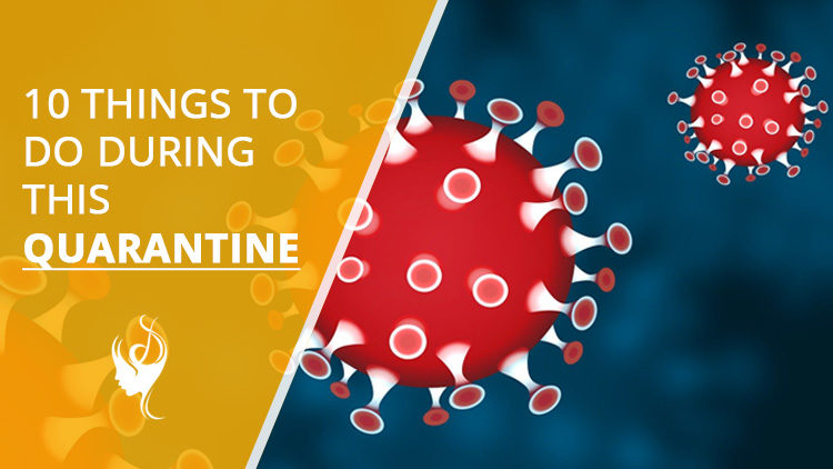 10 things to do during this quarantine